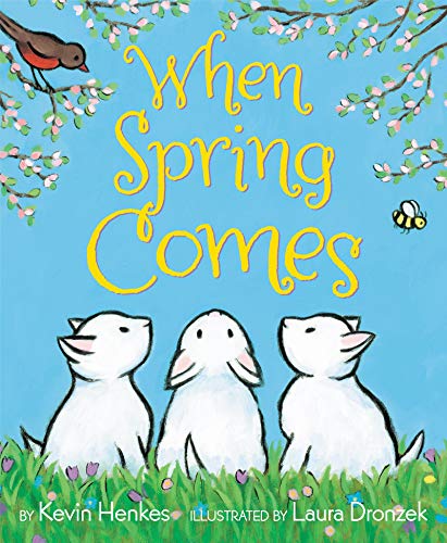 When Spring Comes: An Easter And Springtime Book For Kids von Greenwillow Books